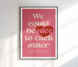 We Could Be Nice To Each Other Inspired Lyrics Print - Wall Art A4 A3 A5 Unframed Indie Music R&b Concert - thumbnail 1