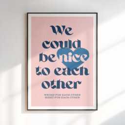 We Could Be Nice To Each Other Inspired Lyrics Print - Wall Art A4 A3 A5 Unframed Indie Music R&b Concert - thumbnail 2