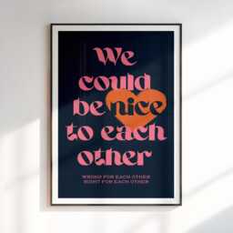 We Could Be Nice To Each Other Inspired Lyrics Print - Wall Art A4 A3 A5 Unframed Indie Music R&b Concert - thumbnail 3