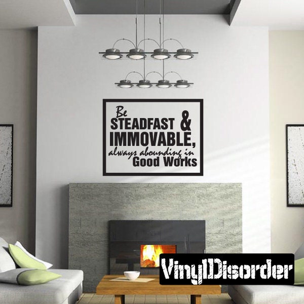 Be Steadfast & Immovable, Always Abounding Good Works - Vinyl Wall Decal Quotes Sticker Cl003Besteadfastiiet - image 1