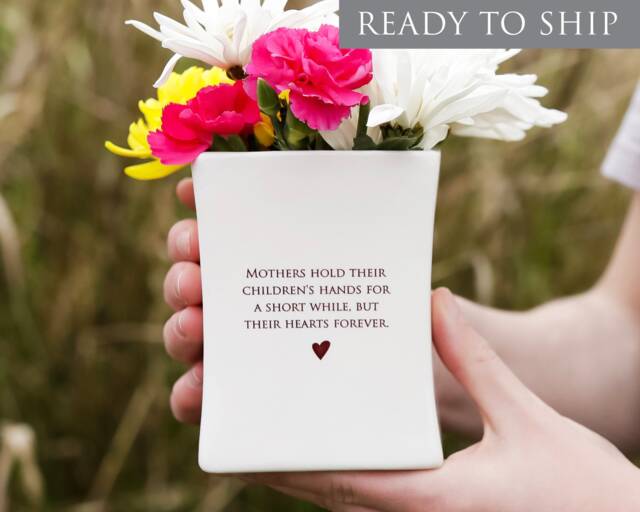 Mom Gift, Square Vase, Ready To Ship, Mothers Hold Their Children's Hands For A Short While, But Hearts Forever, Mother's Day Birthday - image 1