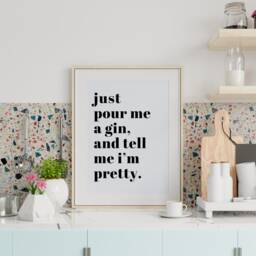 Funny Kitchen Print, Pour Me A Gin & Tell I Look Pretty, Typography Gin Quote Bar Sign, Gifts - thumbnail 3