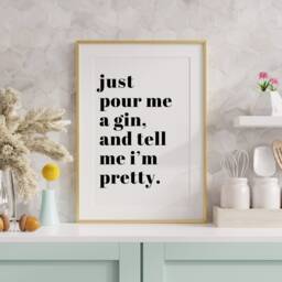 Funny Kitchen Print, Pour Me A Gin & Tell I Look Pretty, Typography Gin Quote Bar Sign, Gifts - thumbnail 2