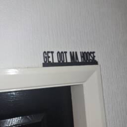 Get Oot Ma Hoose Door Topper, Shelf Decor, Wall Quirky Home Interior Gift, Door Decoration - thumbnail 2