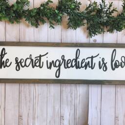 The Secret Ingredient Is Love Sign, Kitchen Decor, Home Farmhouse Wall Decor - thumbnail 3