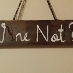 Wine Not?/Decorative Sign Wall Hanging Recycled Reused Upcycled Wood Rustic Look Gift Idea Kitchen Home Decor Hand Painted - thumbnail 2