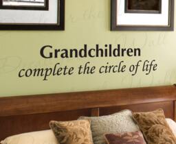Grandchildren Complete Circle Life Grandparent Grand Grandma Grandkid Family Love Vinyl Wall Decal Quote Sticker Art Decor F87 - thumbnail 1