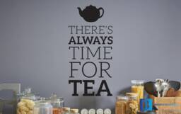 There's Always Time For Tea Funny Kitchen Humour Matt Vinyl Wall Art Decal Sticker - thumbnail 1