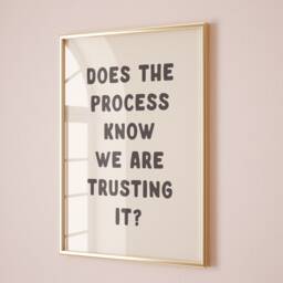 Does The Process Know We Are Trusting It, Unframed Card Art Print, Funny Wall Sarcastic Office Art, Cream & Black - thumbnail 2