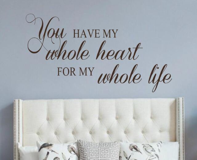 Vinyl Wall Decal - You Have My Whole Heart - Love Quotes - Romantic - Wedding Gift - Bedroom Decor - Quotes For Your - image 1