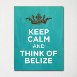 Keep Calm & Think Of Belize - Any Location Available Fine Art Print Choice Color Purchase 3 Receive 1 Free - thumbnail 1