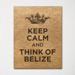 Keep Calm & Think Of Belize - Any Location Available Fine Art Print Choice Color Purchase 3 Receive 1 Free - thumbnail 2