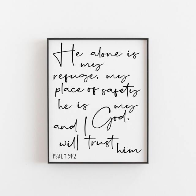 He Alone Is My Refuge, Psalm 912, 91 2, Christian Bible Verse, Print, Modern Art, Bedroom Verse - image 1