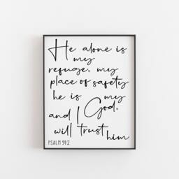 He Alone Is My Refuge, Psalm 912, 91 2, Christian Bible Verse, Print, Modern Art, Bedroom Verse - thumbnail 1