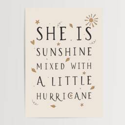 She Is Sunshine Mixed With A Little Hurricane, Nursery Print, Kids Bedroom, Girl, Boy, Playroom, Unframed, A1/A2/A3/A4/A5, Quote Print - thumbnail 2