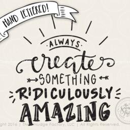 Create Printable File, Something Ridiculously Amazing Diy Print, Craft Room Wall Art, Graphic Overlay, Be Creative - thumbnail 2