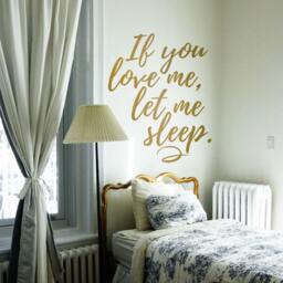 If You Love Me Let Sleep Vinyl Wall Decal - Funny Dorm Decor - thumbnail 1