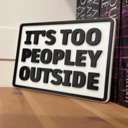 Funny Introvert Shelf Sign - It's Too Peopley Outside Antisocial Wall Decor - thumbnail 2