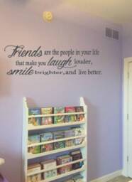 Friends Are The People in Your Life That Make You Laugh Louder, Smile Brighter, & Live Better. Wall Decal - thumbnail 1