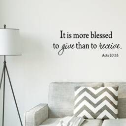 Christian Faith Stickers Bible Verse Scripture Wall Decal - It Is More Blessed To Give Than Receive Acts 2035 - Vwaq-1625 - thumbnail 1