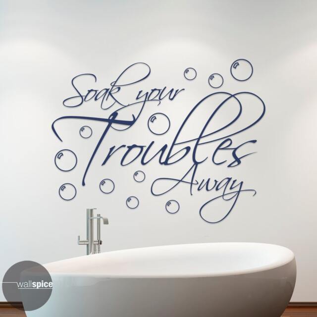 Soak Your Troubles Away Vinyl Wall Decal Sticker - image 1