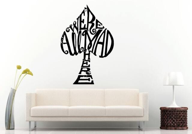 We Are All Mad Here Ace Cartoon Quote Citation For Kids Children Toddlers Babies Nursery Wall Decal Vinyl Sticker Mural Room Decor L978 - image 1