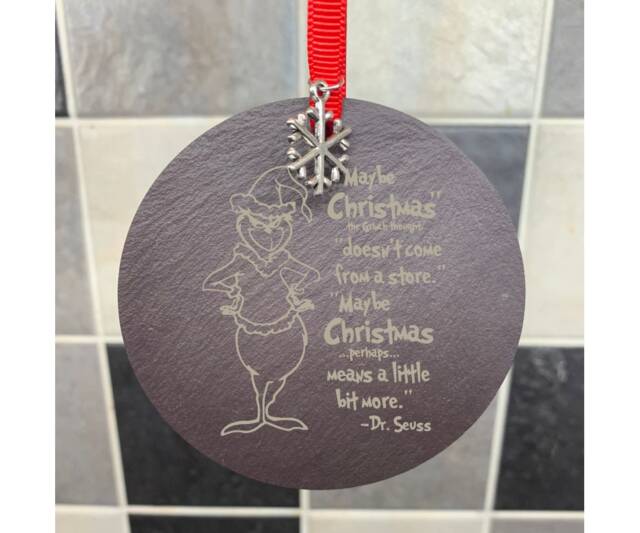 The Grinch Quote Maybe Christmas Doesnt Come From A Store Tree Bauble Decorations Natural Slate - image 1