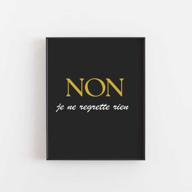 Je Ne Regrette Rien Print - French Quote Wall Art, Edith Piaf Lyric Poster, Black Gold Typography, Paris Decor Gift - image 1