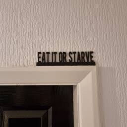Eat It Or Starve Door Topper, Shelf Decor, Wall Quirky Home Interior Gift, Door Decoration - thumbnail 1
