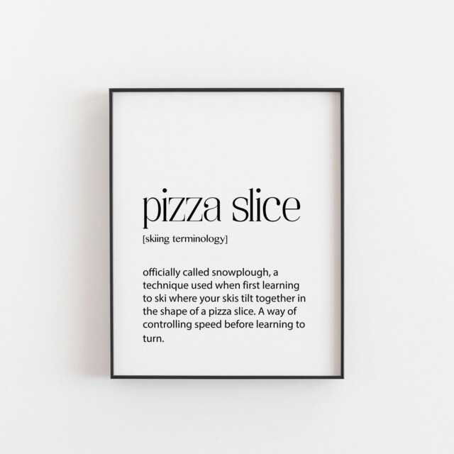 Skiing Print, Pizza Slice Defintion, Skier Gifts, Poster, Decorations, Birthday Or Christmas Ski Gallery Art - image 1
