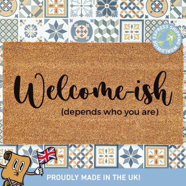 Welcome-Ish Doormat, Depends Who You Are, Custom Funny Welcome Housewarming Gift, New Home Coir Door Mat, Fast Shipping - image 1