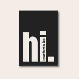 Hi Print, Funny Quote Typography Hallway Prints, Modern Decor, Wall Home Decor Gifts, Fun Gifts - thumbnail 2