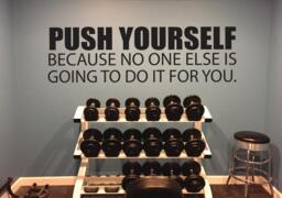Gym Wall Sticker, Motivational Decal. Push Yourself Because No One Else Is Going To Do It For You - thumbnail 1