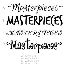 Masterpieces Art Quote - Wall Decal Custom Vinyl Stickers - thumbnail 2