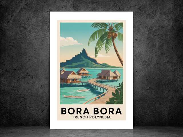 Bora French Polynesia Travel Poster - Tropical Print Island Wall Art Holiday Beach Destination A5 A4 A3 Framed Or Unframed - image 1
