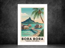 Bora French Polynesia Travel Poster - Tropical Print Island Wall Art Holiday Beach Destination A5 A4 A3 Framed Or Unframed - thumbnail 1