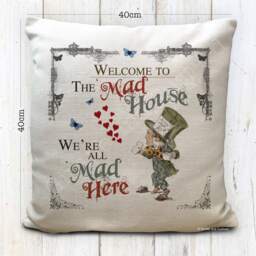 Alice Wonderland Gift Cushion Cover, Mad Hatter House Wording Quote Print, Washable Fabric, Bedroom, Home Decor - 40cm 16 Inches - thumbnail 3
