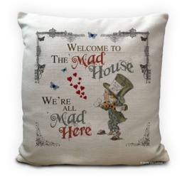 Alice Wonderland Gift Cushion Cover, Mad Hatter House Wording Quote Print, Washable Fabric, Bedroom, Home Decor - 40cm 16 Inches - thumbnail 1