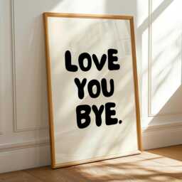 Love You Bye Quote Poster Trendy Funky Wall Art - thumbnail 1