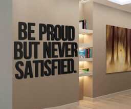 Be Proud But Never Satisfied Wall Art - 3D PVC Decor Motivational Inscription For Office Volumetric Letters - thumbnail 1