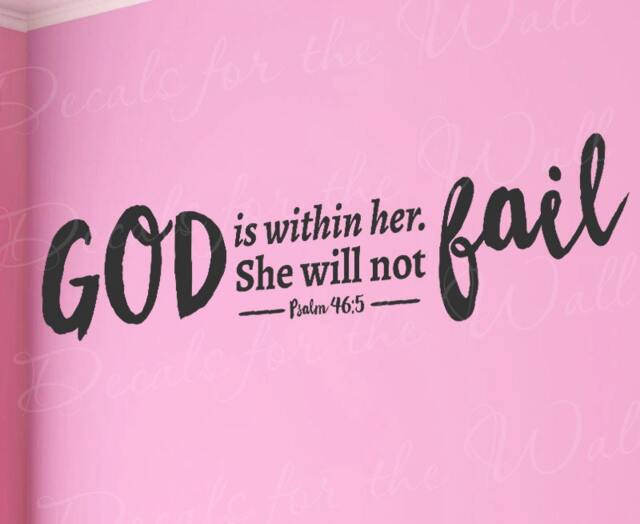 God Is Within Her She Will Not Fail Psalm 465 - Woman Girl Womanhood Strong Bible Religious Wall Quote Sticker Graphic Vinyl D T71