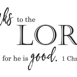"Vinyl Wall Decal - 1 Chronicles 1634 ""Give Thanks To The Lord For He Is Good." - thumbnail 2
