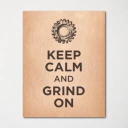 Keep Calm & Grind On - Fine Art Print Choice Of Color Purchase 3 Receive 1 Free - thumbnail 2