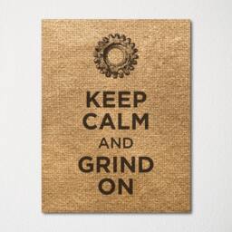 Keep Calm & Grind On - Fine Art Print Choice Of Color Purchase 3 Receive 1 Free - thumbnail 1