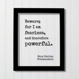 Mary Shelley - Floating Quote Frankenstein Beware For I Am Fearless, & Therefore Powerful. Art Print Book - thumbnail 1