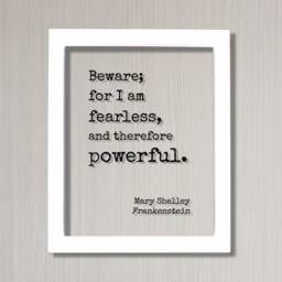 Mary Shelley - Floating Quote Frankenstein Beware For I Am Fearless, & Therefore Powerful. Art Print Book - thumbnail 2