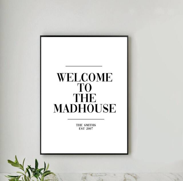 Welcome To The Madhouse, Personalised Home Wall Art Print, Decor Fun Poster A5, A4, A3, A2, Housewarming Gift, Wedding Gift - image 1