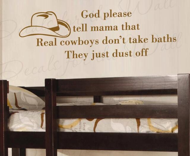 God Please Tell Mama That Real Cowboy Dont Take Baths Brush Off Boy Girl Room Kid Baby Nursery Vinyl Quote Sticker Wall Decal Decor Art K25 - image 1