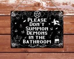 Don't Summon Demons in The Bathroom Metal Sign, Funny Wall Plaque, Dark Hanging Decoration, Gothic Home Decor, Witchy Goth Gift - thumbnail 1