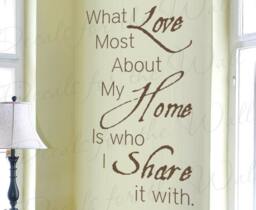 What I Love Most About My Home Is Who Share It With Family Happiness Guests Entryway Entry Wall Decal Vinyl Quote Sticker Art A73 - thumbnail 1